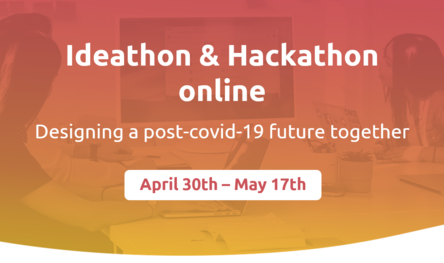 Ideathon and Hackathon : Designing a post-Covid-19 future together